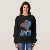 Sweatshirt Ce Jeu De Vie Betta Pour Un Propriétaire De Poisso (Devant entier)