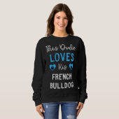 Sweatshirt Ce Mec Aime Son Chien Français Bulldog (Devant entier)