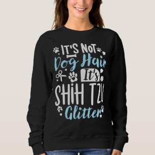 Sweatshirt Ce N'Est Pas Chien Cheveux C'Est Chih Tzu Parties
