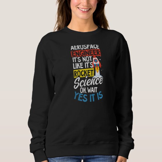 Sweatshirt Ce n'est pas comme si c'était la science des fusée (Devant)