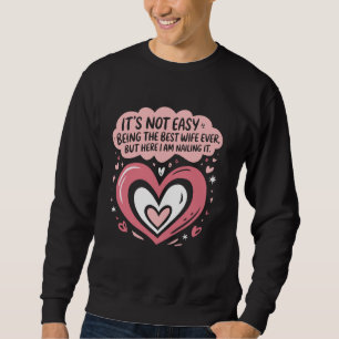 Sweatshirt Ce n'est pas facile d'être la meilleure femme jama