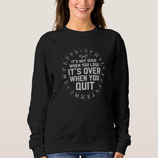 Sweatshirt Ce n'est pas fini quand vous perdez, c'est fini qu (Devant)