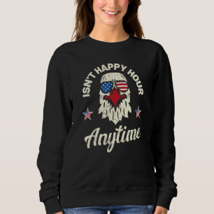 Sweatshirt Ce N'est Pas Happy Hour N'importe Quand 4 Juillet