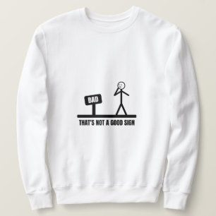 Sweatshirt Ce n'est pas un bon Stickman