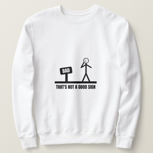 Sweatshirt Ce n'est pas un bon Stickman (Design devant)