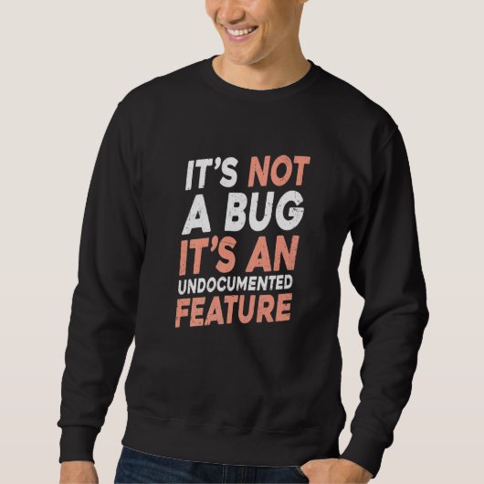Sweatshirt Ce n'est pas un bug C'est une fonctionnalité sans (Devant)