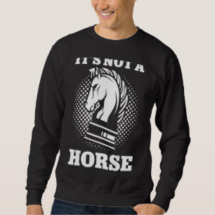 Sweatshirt Ce n'est pas un Cheval Joueur d'échecs Chevalier C