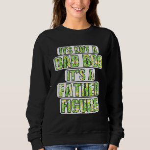 Sweatshirt Ce N'Est Pas Un Père A Bod C'Est Un Père Figure Fê