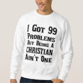 Sweatshirt Ce n'est pas un problème d'être chrétien (Devant)