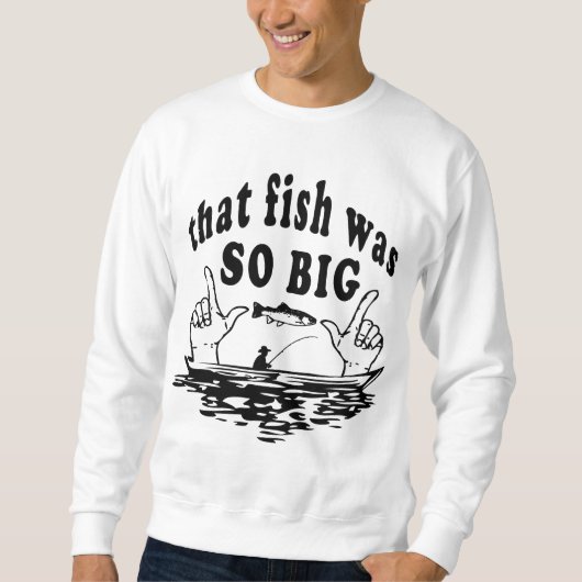 Sweatshirt Ce poisson était si gros (Devant)