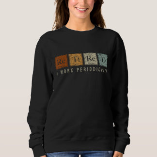Sweatshirt Ce Professeur Retraité, Mais Pour Toujours Au Coeu