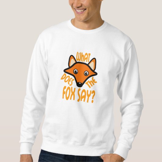 Sweatshirt Ce qui fait le Fox pour indiquer (Devant)