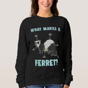 Sweatshirt Ce Qui Fait Un Ferret Mustela Putorius Furo Animal
