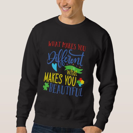 Sweatshirt Ce Qui Vous Rend Différents Vous Rend Beau Auti (Devant)