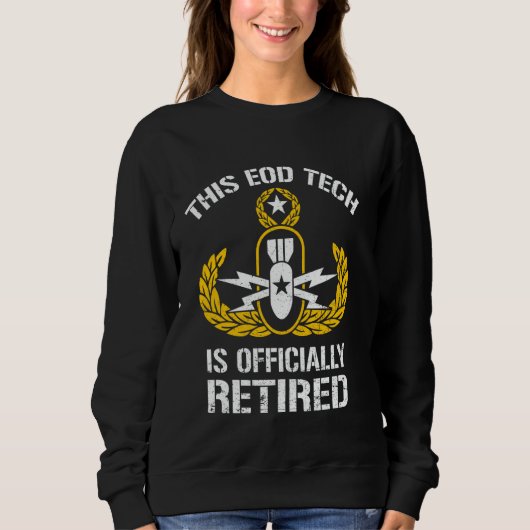 Sweatshirt Ce technicien EOD est à la retraite pour la dispos (Devant)