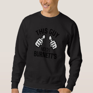 Sweatshirt Ce Type A Besoin De Burnett S Alcohol Vodka Party