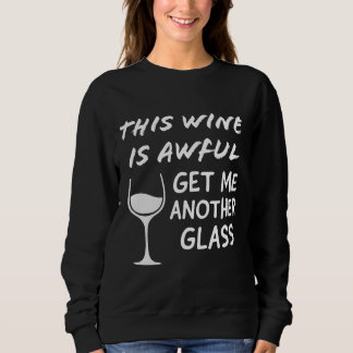 Sweatshirt Ce Vin Est Un Vin Aigu Pour Le Vin