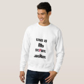 Sweatshirt ceci est ma camisole de force (Devant entier)
