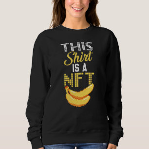 Sweatshirt Ceci Est Nft Banana Non Funable Jeton Blockchain N