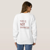 SWEATSHIRT CECI EST UNE DÉCORATION (Dos entier)