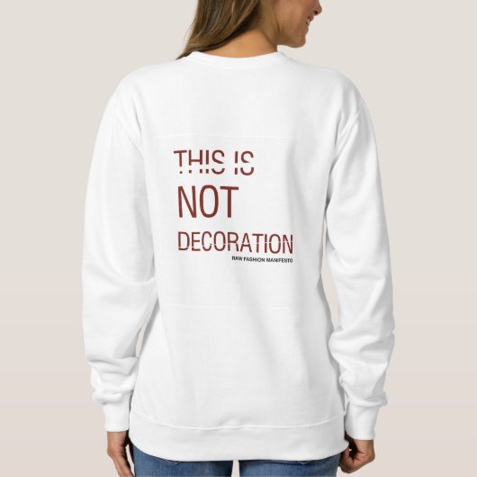 SWEATSHIRT CECI EST UNE DÉCORATION (Dos)