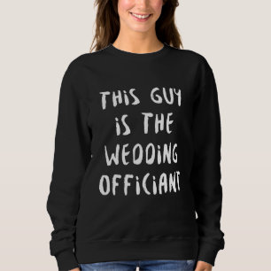 Sweatshirt Célébrant de Mariage Ce Ministre Ordonné sur Inter