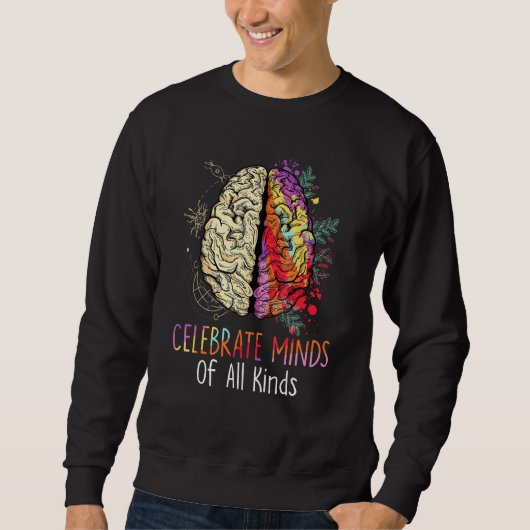 Sweatshirt Celebrate Minds Of All Kinds Neurodiversity Autism (Devant)