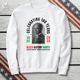 Sweatshirt Celebrating 100 Years BHM BLACK HISTORY MONTH 