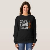 Sweatshirt Cello Music Tout Ce Dont Vous Avez Besoin Est Love (Devant entier)