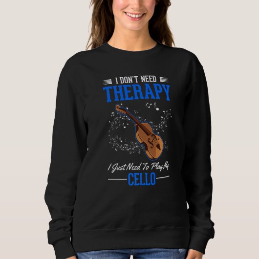 Sweatshirt Cello Therapy Cello Player Cellist (Devant)