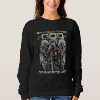 Sweatshirt Celui Qui S'Agenouille Avant Dieu Peut Se Tenir De