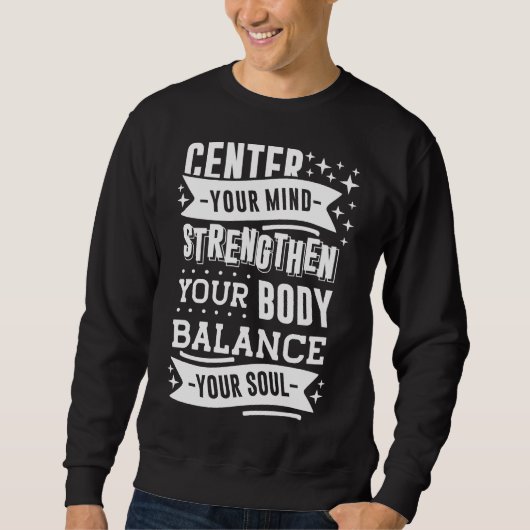 Sweatshirt Centrer votre esprit renforcer votre équilibre cor (Devant)