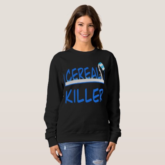 Sweatshirt Cereal Killer Funny Breakfast Pun Design (Devant entier)
