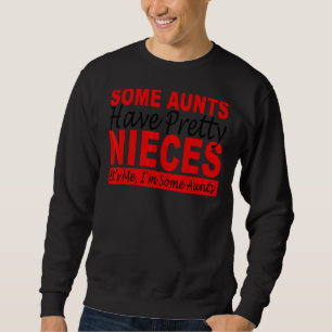 Sweatshirt Certaines chansons ont de jolies nièces C'est moi