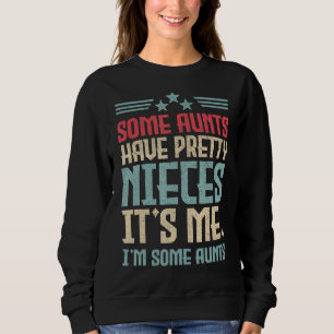 Sweatshirt Certaines chansons ont de jolies nièces C'est moi