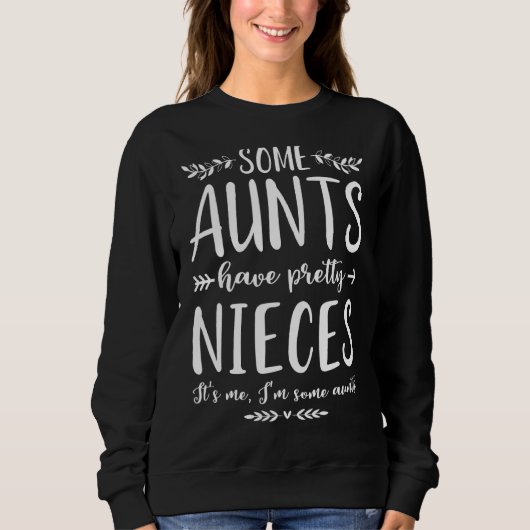 Sweatshirt Certaines chansons ont de jolies nièces C'est moi (Devant)
