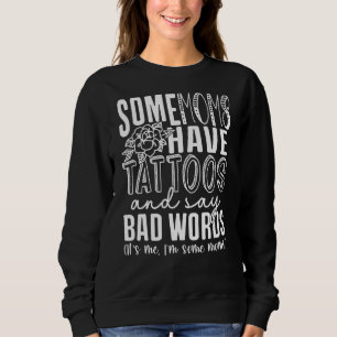 Sweatshirt Certaines Maman Ont Des Tatouages Et Dire De Mauva