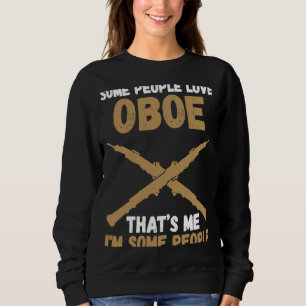Sweatshirt certaines personnes aiment le hautbois c'est moi j