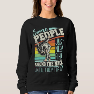 Sweatshirt Certaines Personnes Ont Juste Besoin D'Un Gros Coi
