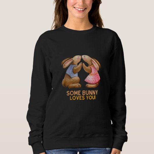 Sweatshirt Certains Bunny Vous Aime Mignonne Propriétaire De (Devant)