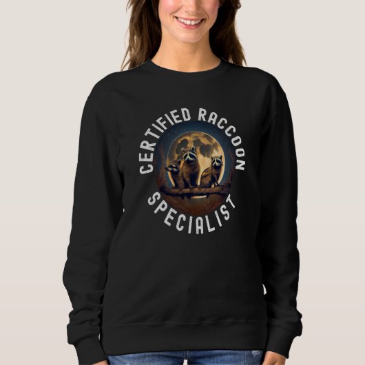 Sweatshirt Certified Raccoon Specialist  1 (Devant)