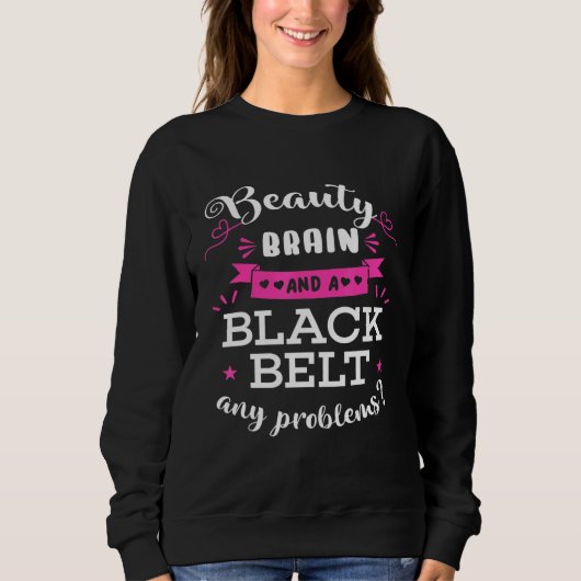 Sweatshirt Cerveau De Beauté Et Une Ceinture Noire Tout Probl (Devant)