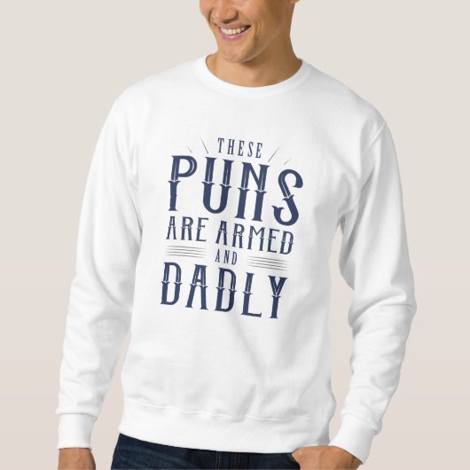 Sweatshirt Ces Armes Sont Armées Et Mortelles (Devant)