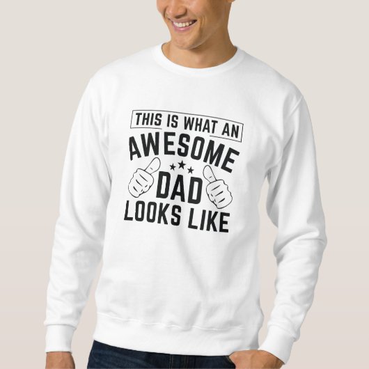Sweatshirt C'Est À Ça Qu'Ressemble Un Père Génial (Devant)