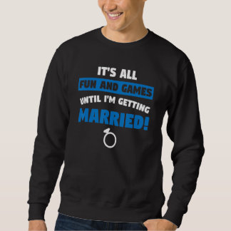 Sweatshirt c'est amusant et divertissant jusqu'à ce que je me