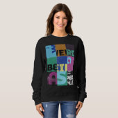 Sweatshirt C'est bizarre d'être le même âge que la section de (Devant entier)