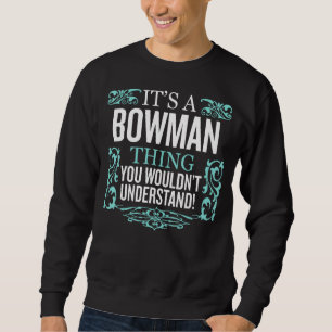 Sweatshirt C'est Bowman que tu ne comprendrais pas drôle.