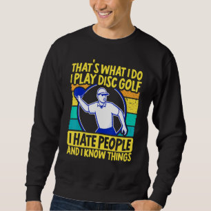 Sweatshirt C'Est Ce Que Je Fais Je Joue Disc Golf Frisbee Gol