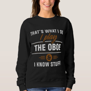 Sweatshirt C'est ce que je fais Je joue le boe et je connais
