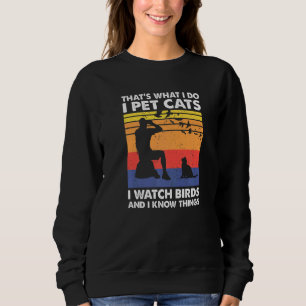 Sweatshirt C'Est Ce Que Je Fais Je Pet Chats Je Regarde Oisea